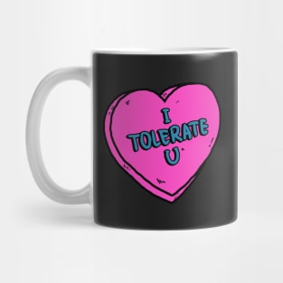 I Tolerate You Mug